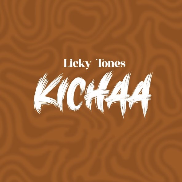 Licky Tones – Kichaa