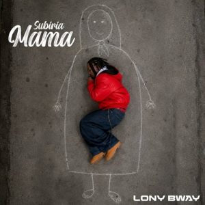 Lony Bway - Subiria Mama