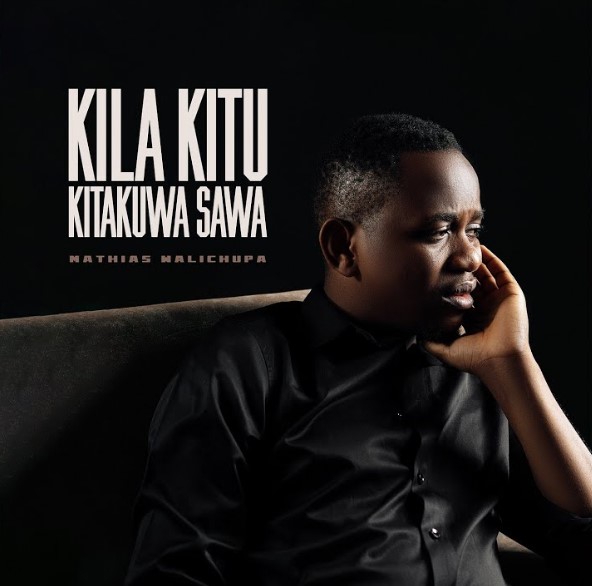 Mathias Walichupa - Kila Kitu Kitakuwa Sawa