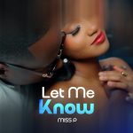 Miss P - Let Me Know