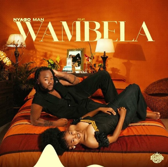 Nyago Man Ft Zuuh – Wambela