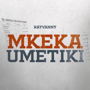 Rayvanny - Mkeka Umetiki