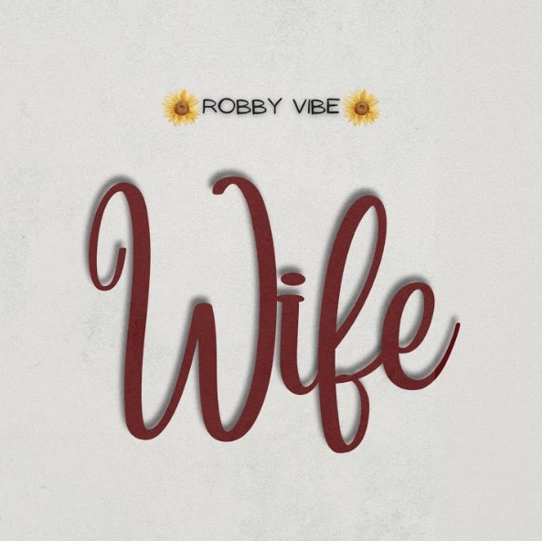 Robby Vibe – Wife