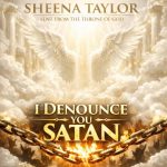 Sheena Taylor - I Denounce You Satan