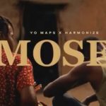 VIDEO Yo Maps & Harmonize - Moses