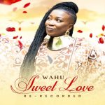 Wahu - Sweet Love (Re-Recorded)