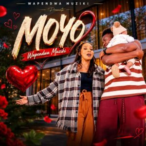 Wapendwa Muziki – Moyo