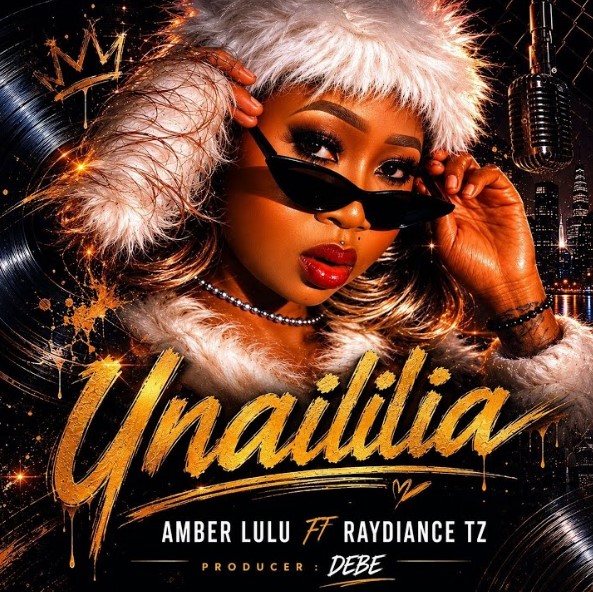 Amber Lulu Ft Raydiance Tz - Unaililia
