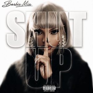 Barbie Mia – Shut Up