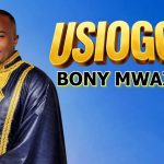 Bony Mwaitege – Usiogope