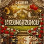 Degree – Kizunguzungu