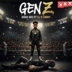 Dogo Dee Ft Dj D-Ommy – Gen Z