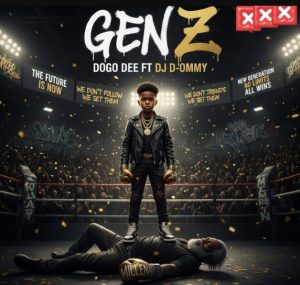 Dogo Dee Ft Dj D-Ommy – Gen Z