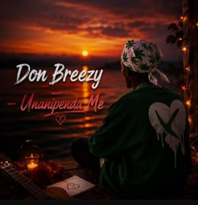 Don Breezy – Unanipenda Me