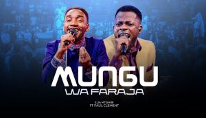 Elia Mtishibi Ft Paul Clement - Mungu wa Faraja