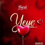 Fayrah - Yeye