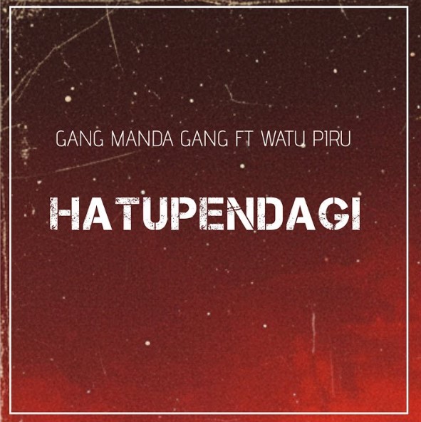 Gang Manda Gang Ft Watu Piru - Hatupendagi