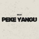 Imuh – Peke Yangu