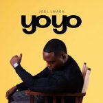 Joel Lwaga – Yoyo