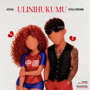 Jovial & Otile Brown – Ulinihukumu
