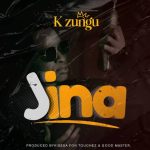 K Zungu – Jina