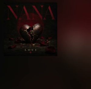 Loui – Nana