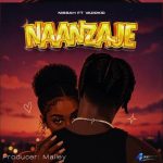 Nissah Ft Vaddkid – Naanzaje