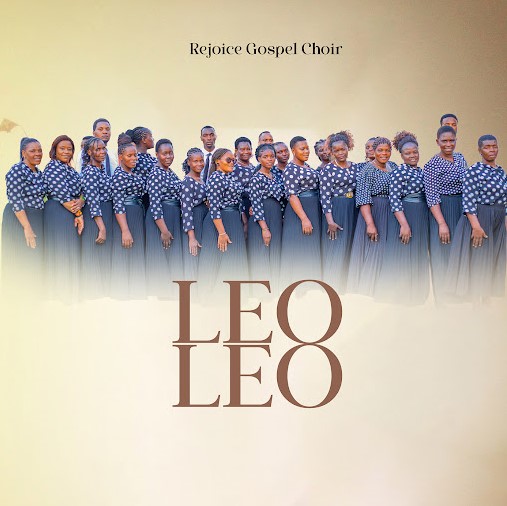 Rejoice Gospel Choir - Leo Leo