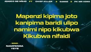 Adasco M2 M’bad Ft Chief killer x Babilon Samas & Pk Mr Konk – Nampenda Yeye