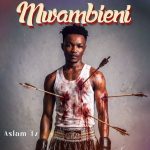 Aslam Tz - Mwambieni