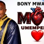 Bony Mwaitege – Moyo Umempenda