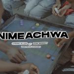 Chembe Ze Don Ft Don Breezy - Nimeachwa