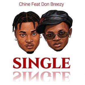 Chine Ft Don Breezy – Single