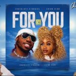 Chocolate Stargirl Ft Chino Kidd – For You