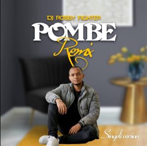Dj Robby Fighter – Pombe (Remix)