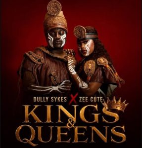 Dully Sykes Ft Zee Cute – Kings & Queens