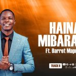 Japhet Zabron Ft Barret Mapunda - Haina Mibaraka