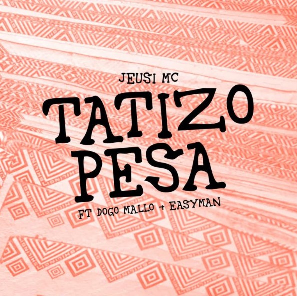 Jeusi MC Ft Dogo Mallo & Easy Man – Tatizo Pesa