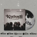 K Zungu Ft Maddy Wise - Kuludi Nyumbani