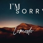Lomodo – I’m Sorry