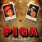 Mc Sharo Ft Dogo Sizo – Piga