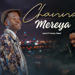 Mucky Talent Ft Alawi - Channa Mereya