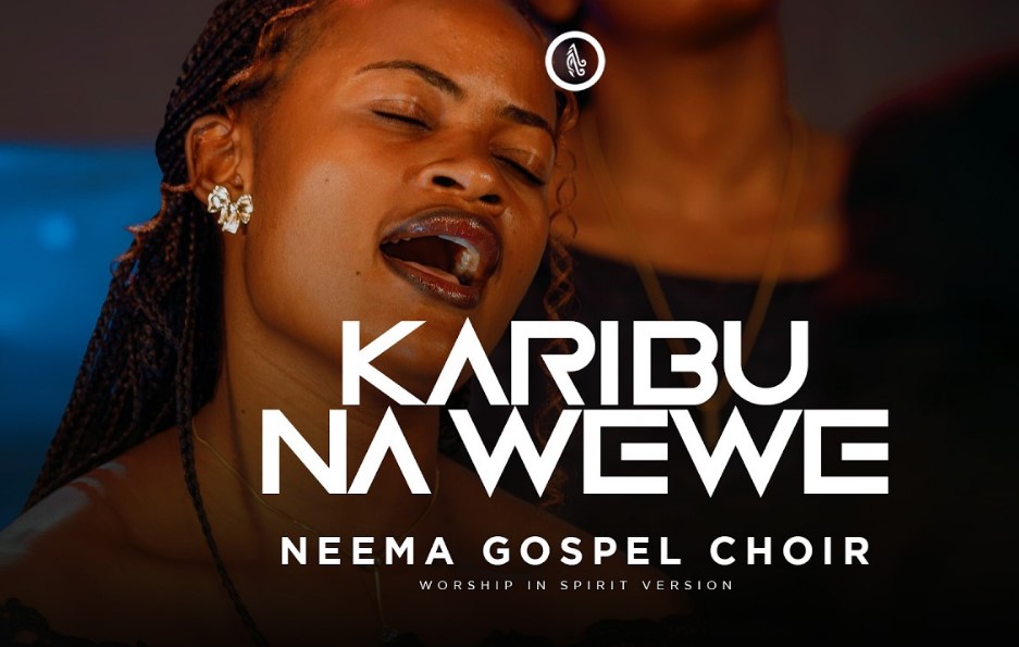 Neema Gospel Choir - Karibu na Wewe