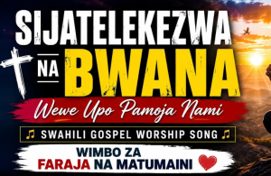 Sijatelekezwa na Bwana - Sauti ya Injili (Wimbo wa Faraja na Matumaini)