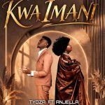 Tyoza Ft Anjella - Kwa Imani