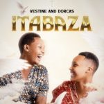 Vestine & Dorcas - Itabaza