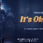 Walter Chilambo Ft Joshua Assey & Victor Sebastian – It’s Okay
