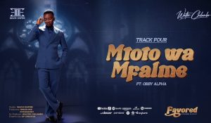 Walter Chilambo Ft Obby Alpha – Mtoto Wa Mfalme