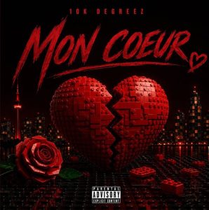 10k Degreez – Mon Coeur