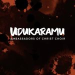 Ambassadors Of Christ Choir - Udukaramu